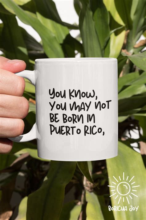 Puerto Rico Coffee Mug Pr Born In You Quote 11oz 15oz Etsy Puerto