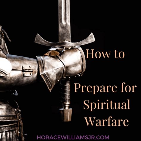 How To Prepare For Spiritual Warfare Horace Williams Jr Author