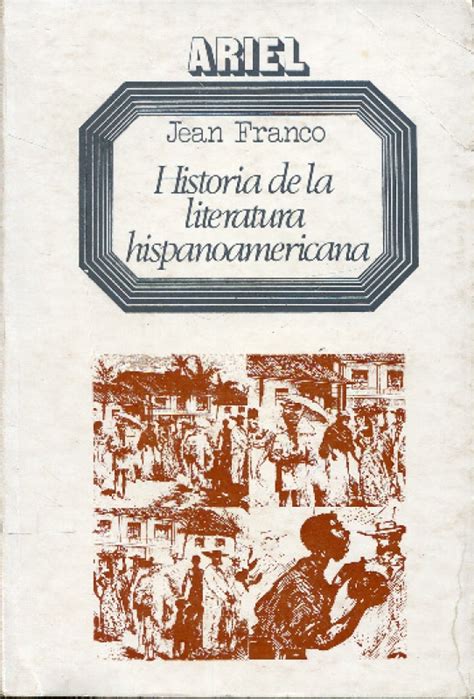 Historia De La Literatura Hispanoamericana A Partir De La Independencia Uniliber Com Libros