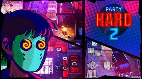 Party Hard 2 Smell Of Violence Release Date Trailer