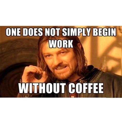 Awesome Coffee Meme Pics