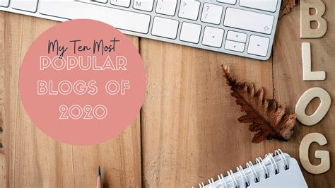 My Ten Most Popular Blog Posts Of 2020