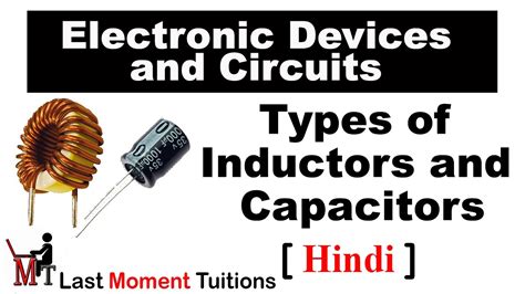Types Of Inductors And Capacitors In Hindi Electronic Devices And Circuits Youtube