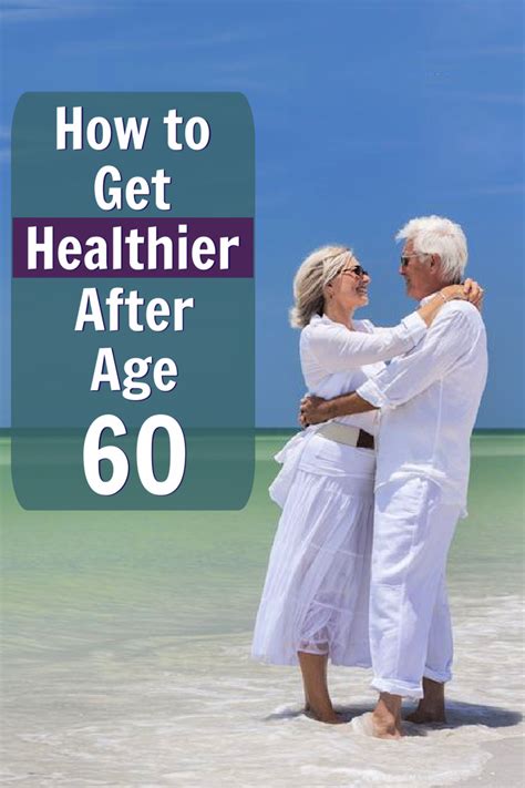 How To Get Healthy Again After Age 60 Get Healthy Senior Fitness
