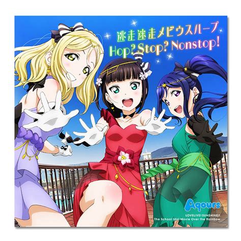 Is a single by aqours, as well as an insert song in love live! ASMART | ラブライブ!サンシャイン!! CD 挿入歌シングル 「逃走迷走メビウスループ／Hop? Stop ...