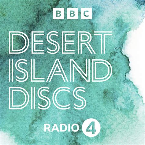 BBC Radio Desert Island Discs Desert Island Discs Podcasts