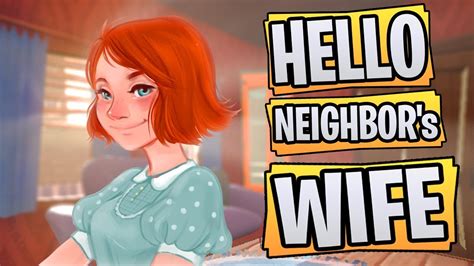 We Found True Hello Neighbors Wife Hello Neighbor Hide And Seek