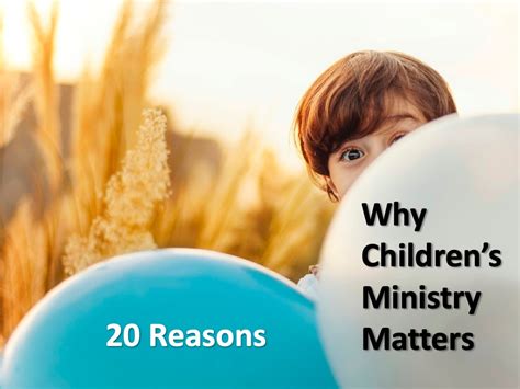 20 Reasons Why Childrens Ministry Matters
