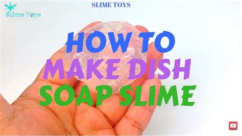 Only 2 Ingredient Slime No Glue No Borax How To Make Dish Soap Slime