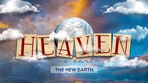 The New Heaven And The New Earth Young Adults Of Worth Ministries