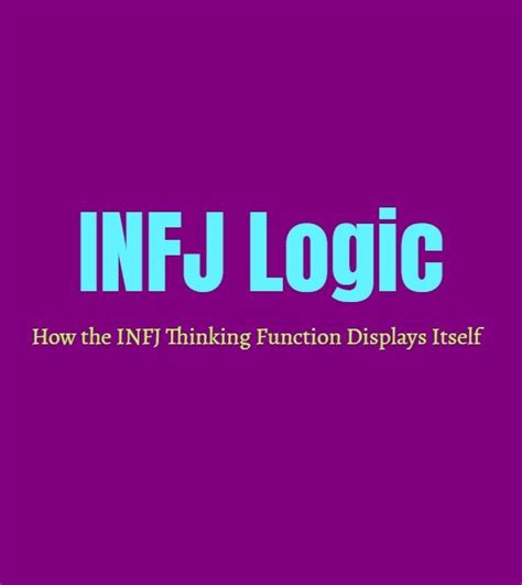 Infj Logic How Infj Thinking Function Displays Itself Personality