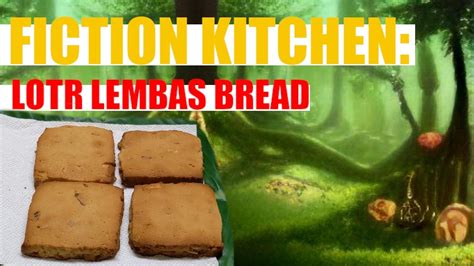 Fiction Kitchen Lotr Lembas Bread Youtube