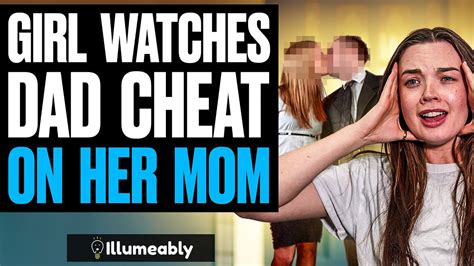 Girl Watches Dad Cheat On Her Mom What Happens Is Shocking Illumeably Youtube