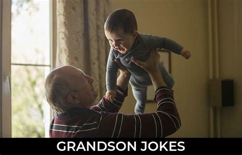 88 Grandson Jokes And Funny Puns Jokojokes
