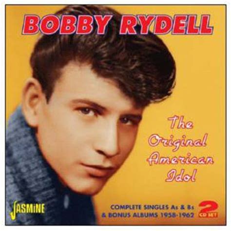 Bobby Rydell The Original American Idol Complete Singles As And Bs