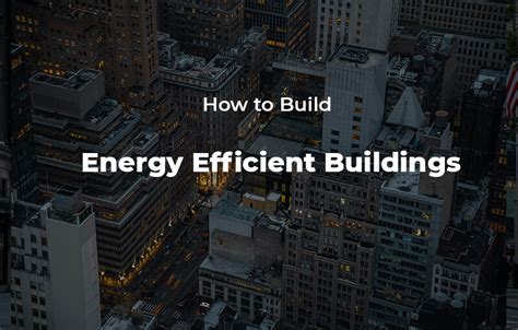 How To Build Energy Efficient Buildings In Nyc Important Tips For