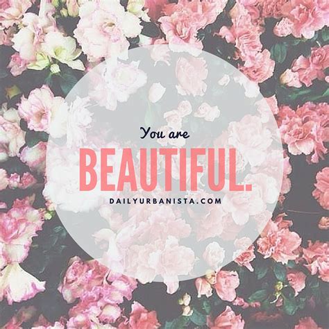 You Are Beautiful Quote Daily Urbanista