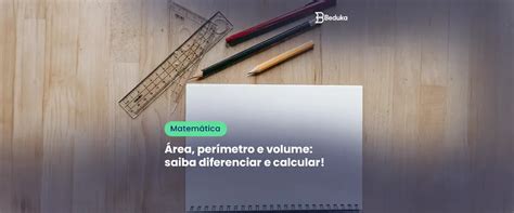 Área Perímetro E Volume Fórmulas Definição E Exemplos