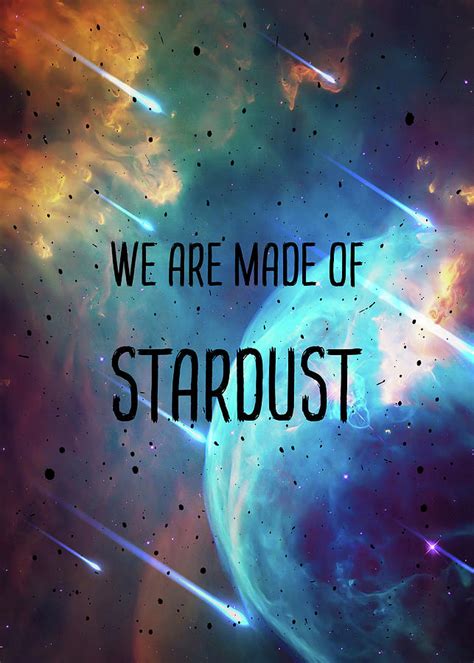 We Are Made Of Stardust Digital Art By Psychoshadow Art Fine Art America