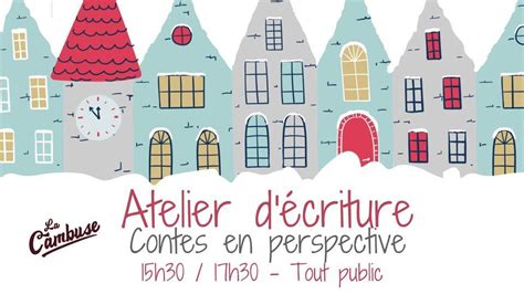 Atelier Décriture Contes En Perspective La Cambuse Pirmil Nantes