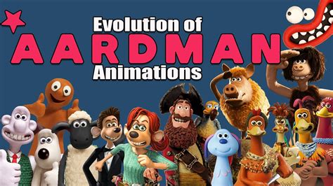 Evolution Of Aardman Animations Films And Tv Shows Youtube