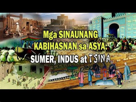 Mga Sinaunang Kabihasnan Sa Asya Sumer Indus Shang Tsina Youtube