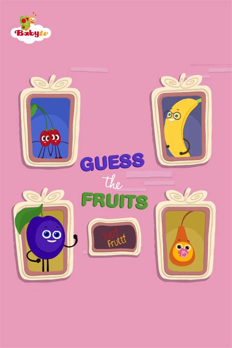 Babytv Guess The Fruits Activities Fruit Guess