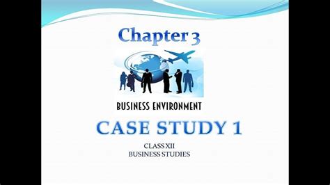 Case Study 1 Chapter 3 Business Environment Cbse Class 12 Business
