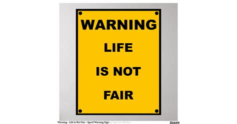 Warninglifeisnotfairspoofwarningsignposter
