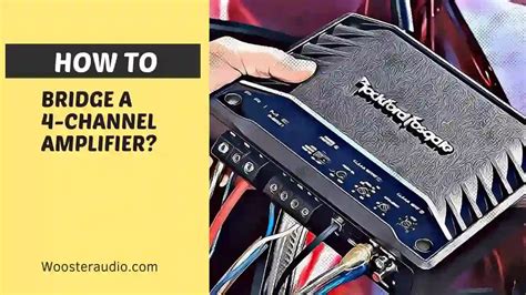 How To Bridge 4 Channel Amplifier Proper Guide