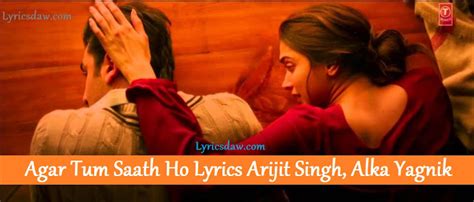Agar Tum Saath Ho Lyrics Arijit Singh Alka Yagnik Tamasha