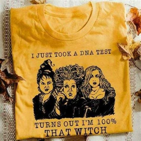 I Just Took A Dna Test Turns Out Im 100 That Witch Shirt Love Art USA