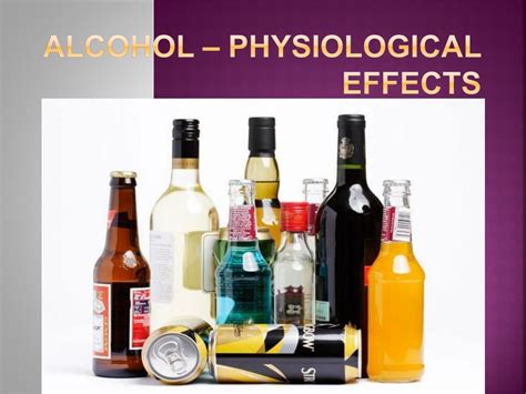 Ppt Alcohol Physiological Effects Powerpoint Presentation Free