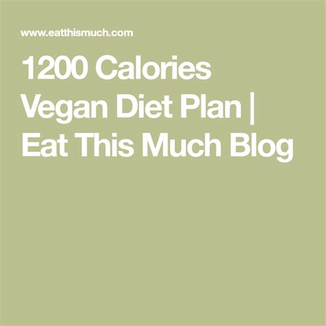 1200 Calories Vegan Diet Plan Eat This Much Blog 1200 Calorie Plan