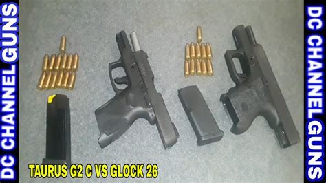 Taurus G2c Better Value Than The Glock 26 9mm Guns Youtube