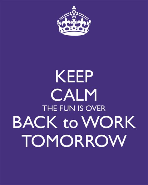 Back To Work Tomorrow Funny Quotes Shortquotescc