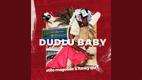 Dudlu Baby Feat Stilo Magolide Youtube