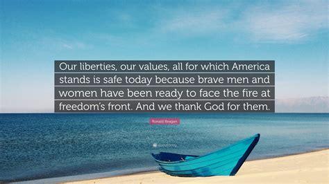 Ronald Reagan Quote Our Liberties Our Values All For Which America