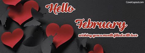 Hello Febuary Wishing You A Month Filled With Love Facebook Cover