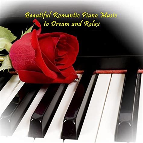 beautiful romantic piano music to dream and relax by farino on amazon music uk