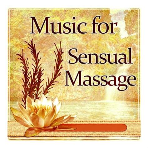 Music For Sensual Massage Paradise In Spa New Age Soothing Music