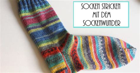 Tüt Tutorial Socken Stricken Mit Dem Sockenwunder