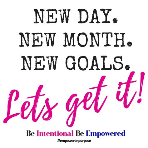 New Day New Month New Goals Lets Get It Empoweronpurpose