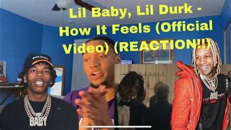 Lil Baby Lil Durk How It Feels Official Video Reaction Youtube