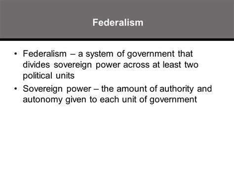 Chapter 3 Federalism Chapter 3 Federalism Federalism Federalism A