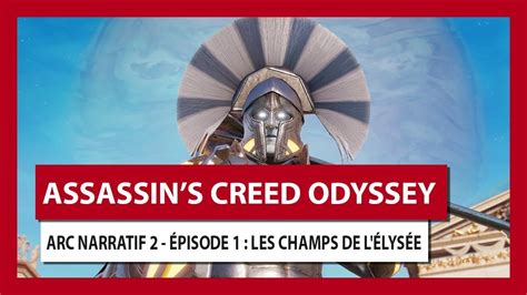 Assassin S Creed Odyssey Arc Narratif Pisode Les Champs De L