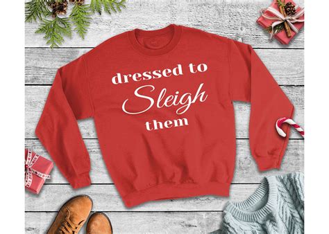 dressed to sleigh them christmas sweater ladies christmas jumper womens christmas sweater