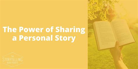 The Power Of Sharing A Personal Story The Storytelling Non Profit
