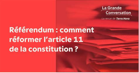 Référendum Comment Réformer Larticle 11 De La Constitution La