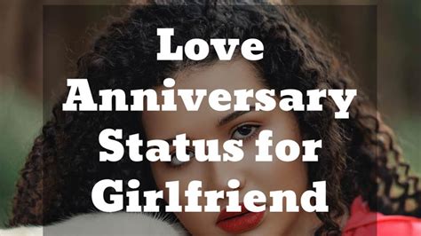100 love anniversary status for girlfriend with quotes and photos in english